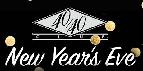 The 40/40 Club New Years Eve Bash - 2016 primary image