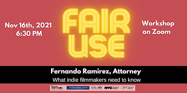 Fair Use for Indie Filmmakers with Fernando Ramirez