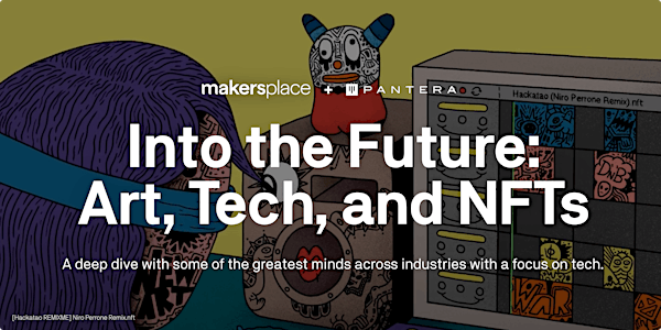 Into The Future: Tech/Art/NFTs Meet up