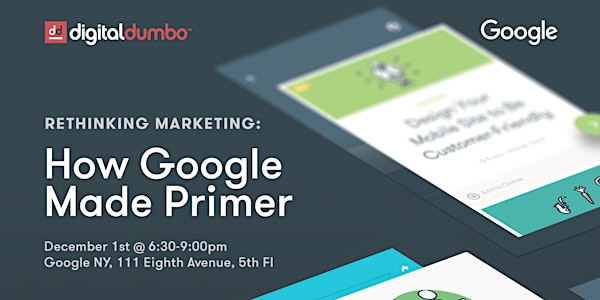 Digital DUMBO "Rethinking Marketing: How Google Made Primer"