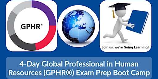 4-Day Global Professional in Human Resources (GPHR) Exam Prep Boot Camp
