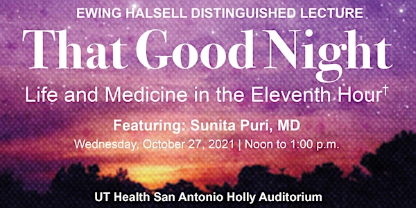 That Good Night: Life and Medicine in the Eleventh Hour Feat. Sunita Puri