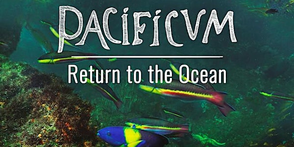 Latin America & Spain Film Festival: Pacificum, Return to the Ocean