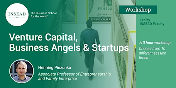 INSEAD Workshop: Venture Capital, Business Angels, and Starts Ups