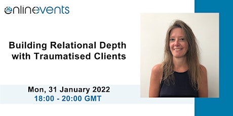 Building Relational Depth with Traumatised Clients - Kate Williams tickets