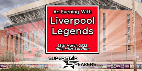 An Evening with Liverpool Legends - Hull tickets
