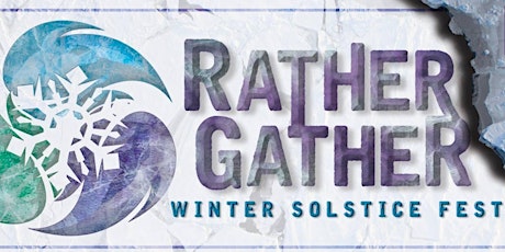 Rather Gather - Winter Solstice Fest primary image