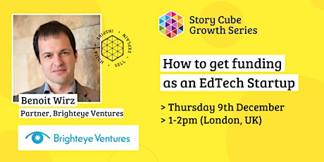 Story Cube  Growth Series - How to get funding as an EdTech Startup.