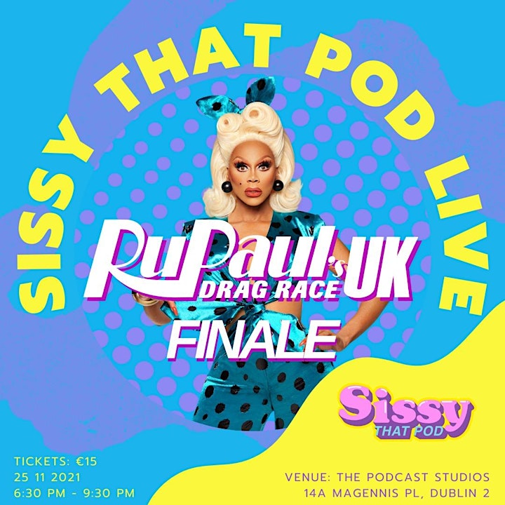 Sissy That Pod Live - Drag Race UK Season 3 Finale image
