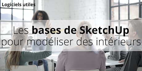 Primaire afbeelding van 2 jours - Les bases de SketchUp pour modéliser des intérieurs