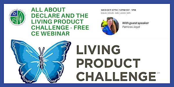 All about Declare and the Living Product Challenge - Free CE Webinar