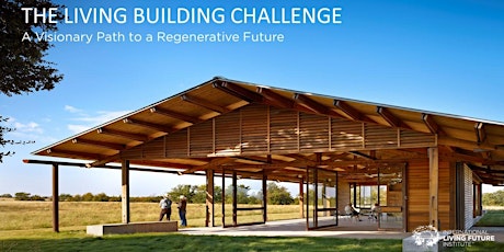 The Living Building Challenge 4.0 [VIBE Eco*Bouwforum]