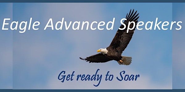 Join us at Eagle Advanced Speakers Club Meeting