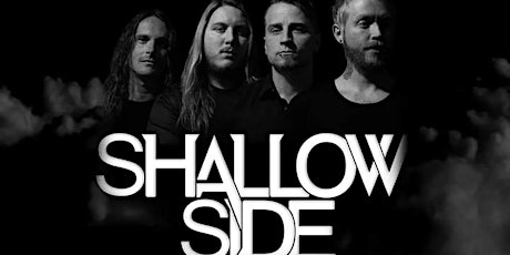 SHALLOW SIDE. tickets