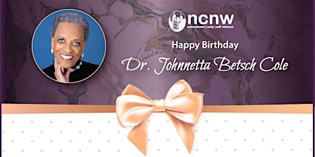 Dr. Johnnetta Betsch Cole's Birthday Celebration