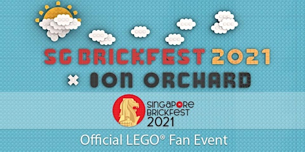 Singapore Brickfest 2021 - Official LEGO® Fan Exhibition at ION Orchard