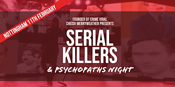 Serial Killers and Psychopaths Night - Nottingham