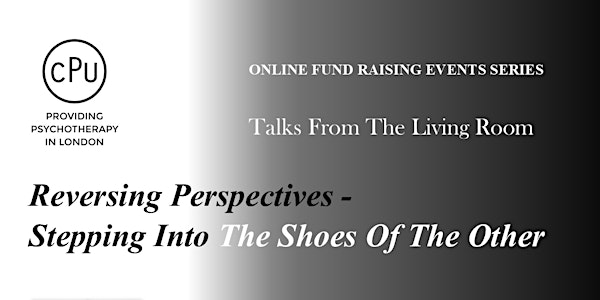 Reversing Perspectives - Stepping Into The Shoes Of The Other
