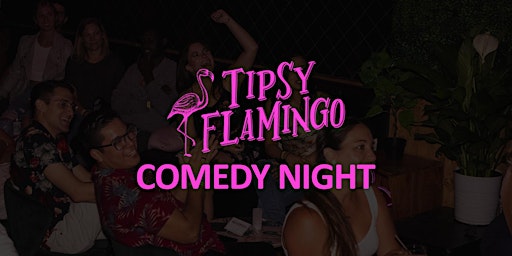 Imagem principal do evento Tipsy Flamingo Comedy Night (Sunday)