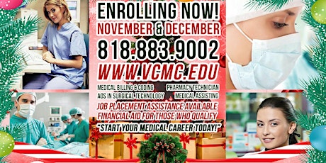 Family & Friends - A very BIG - Medical Career Holiday Special! This Monday, December 7th. Share & invite someone you know. Medical Career Enrollment Day at Valley College of Medical Careers, www.vcmc.edu . Get ahead & start before the year is over!! primary image