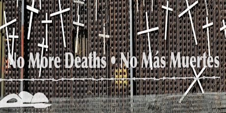 No More Deaths: Reframing the Mexico-US Border in All of Us primary image