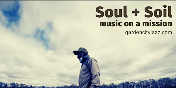 2021 Soul + Soil Concert Series: Soul