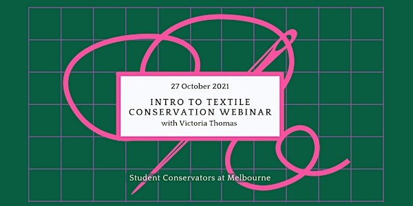 INTRO TO TEXTILE CONSERVATION WEBINAR