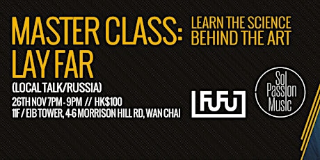 Hauptbild für Production Master Class with Lay Far (Local Talk/Russia)