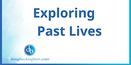 Exploring Past LIves primary image