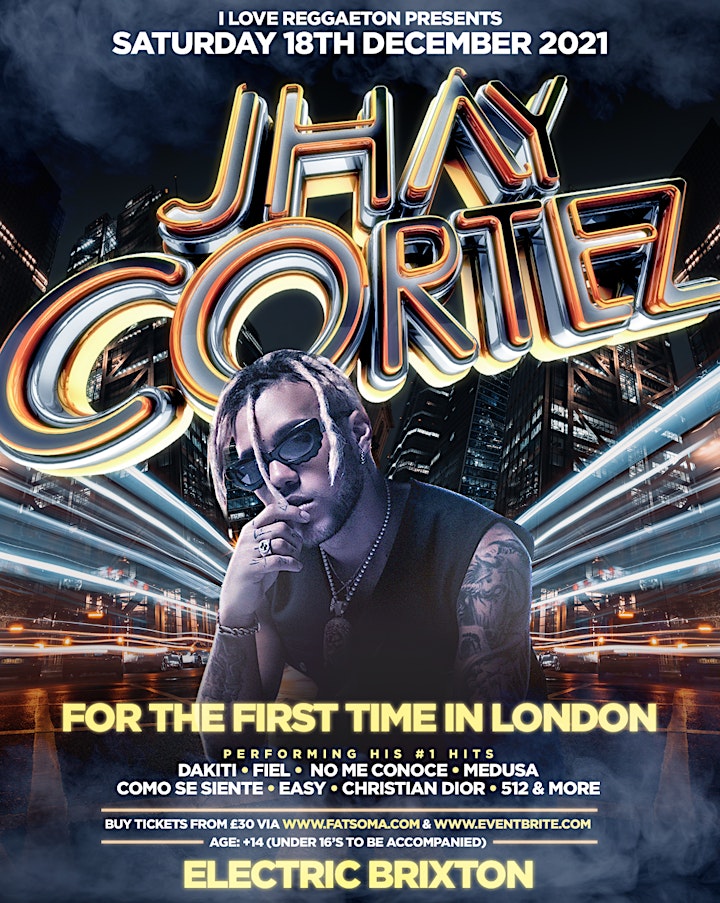 
		JHAY CORTEZ REGGAETON SUPERSTAR LIVE IN CONCERT @ ELECTRIC BRIXTON LONDON image
