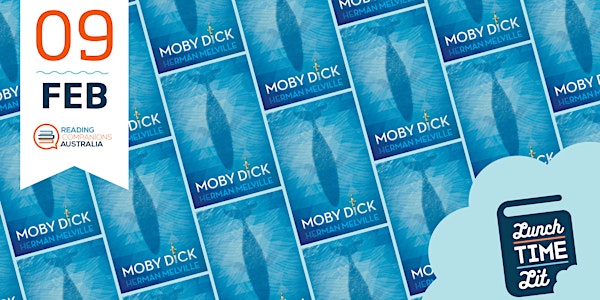 Lunchtime Lit 'Moby Dick by Herman Melville'