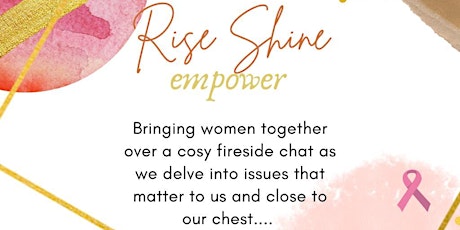 Rise, Shine, Empower: An event to raise Breast Cancer Awareness primary image