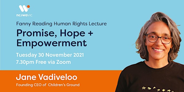2021 Fanny Reading Human Rights Lecture: Promise, Hope and Empowerment