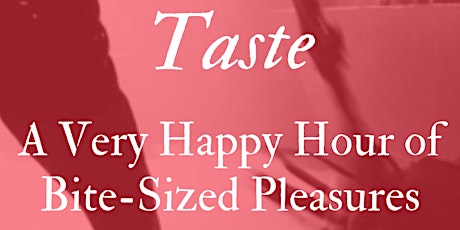 Taste - A Very Happy Hour of Bite-Sized Pleasures primary image