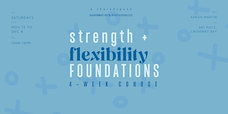 Strength and Flexibility Foundations 4-Week Course (Saturdays)