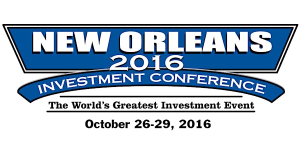 The 2016 New Orleans Investment Conference