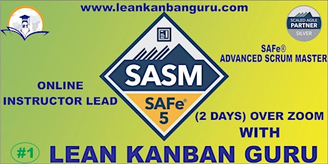 Online SAFe Advanced Scrum Master,25-26 Jan, India Time (IST) tickets