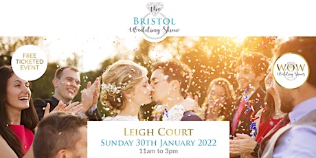The Bristol Wedding Show Sunday 30th January 2022 tickets
