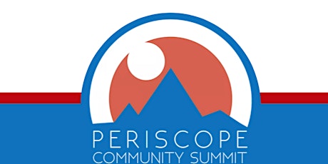 #SummitLive SF Periscope Community Summit primary image