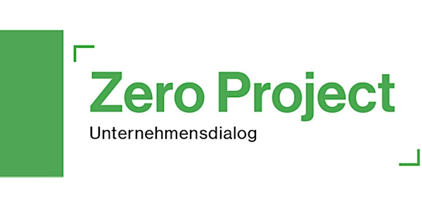 Zero Project Unternehmensdialog „Ausbildung und Qualifizierung“