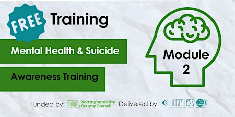 FREE Module 2 Mental Health & Suicide Awareness ONLINE (Notts 3rd sector) tickets