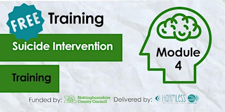 FREE Module 4 Suicide Intervention ONLINE training (Notts county workers) tickets