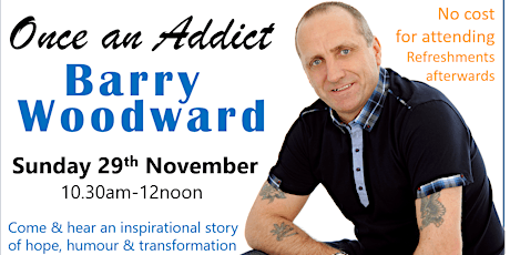 A Morning of Hope & Humour with Once An Addict Barry Woodward primary image
