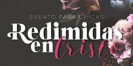 Evento para chicas “Redimidas en Cristo” tickets