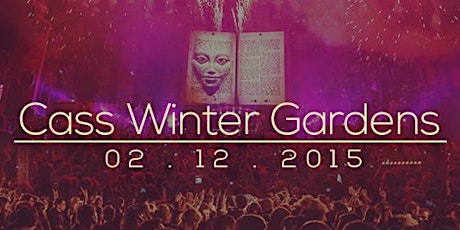 Cass Winter Gardens [Limited Tickets Remain] primary image