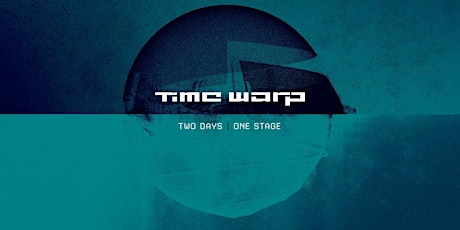 Hauptbild für Time Warp Two Days | One Stage
