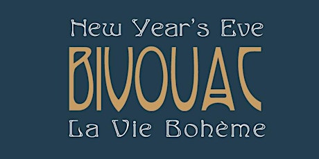 Bivouac New Year's Eve Party at THE US GRANT Hotel:  La Vie Bohème primary image