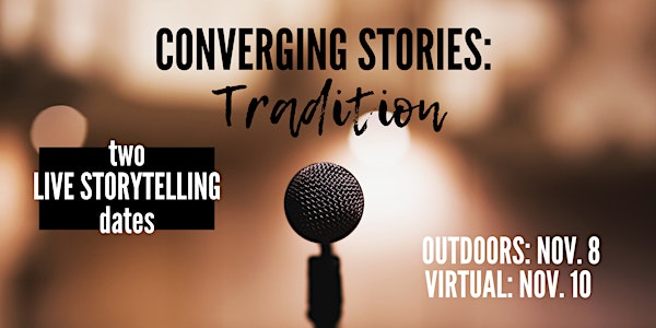 Converging Stories: Tradition (virtual)