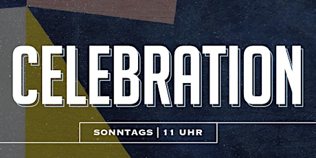 Hauptbild für Celebration (+ Kids & Teens Church)