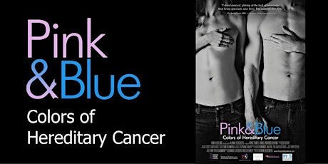 INDIANA (Indianapolis) "Pink & Blue: Colors of Hereditary Cancer" -   Movie screening & Q & A panel primary image